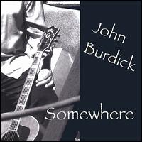 John Burdick - Somewhere lyrics