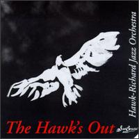Hawk-Richard Jazz Orchestra - The Hawk's Out lyrics