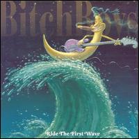 Bitch Boys - Ride the First Wave lyrics