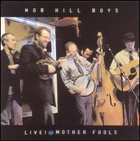 Nob Hill Boys - Live! @ Mother Fools lyrics