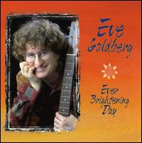 Eve Goldberg - Ever Brightening Day lyrics