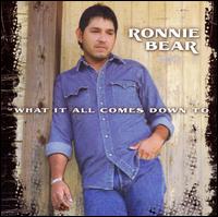 Ronnie Bear - What It All Comes Down To lyrics