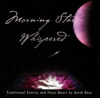 Keith Bear - Morning Star Whispered lyrics
