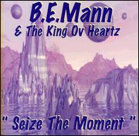 B.E. Mann - Seize the Moment lyrics