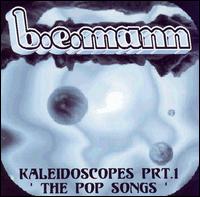 B.E. Mann - Kaleidoscopes, Pt. 1: The Pop Songs lyrics