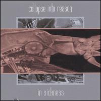 Collapse into Reason - In Sickness lyrics