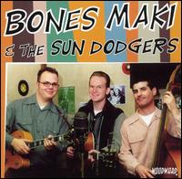 Bones Maki - Bones Maki and the Sun Dodgers lyrics