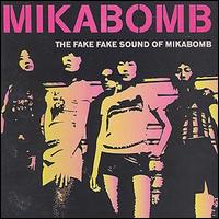 Mika Bomb - The Fake Sound Of lyrics