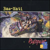 Bas-Mati - Radiopaint lyrics