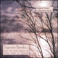 Superior Speaks - Superior Speaks: Music and Verse Capture Her Moods, Magic & Mysteries lyrics
