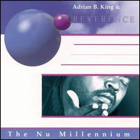 Adrian B. King - The Nu Millennium...Dance lyrics