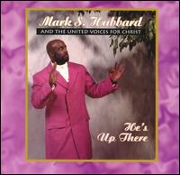 Mark Hubbard - He's up There [live] lyrics