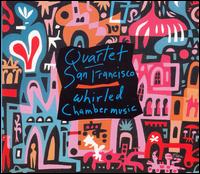 Quartet San Francisco - Whirled Chamber Music lyrics