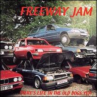 Freeway Jam - There's Life in the Old Dogs lyrics