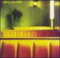 Dirty Poodle - Dirty Poodle lyrics