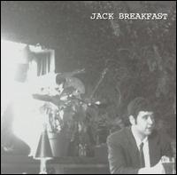 Jack Breakfast - Jack Breakfast lyrics