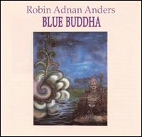 Robin Adnan Anders - Blue Buddha lyrics