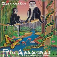 Chuck Jonkey - Rio Amazonas: La Madre Y Sus Ninos lyrics