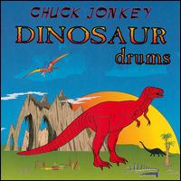 Chuck Jonkey - Dinosaur Drums lyrics