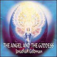 Jonathan Goldman - Angel and the Goddess lyrics