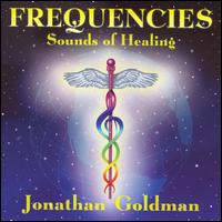 Jonathan Goldman - Frequencies: Sounds of Healing lyrics