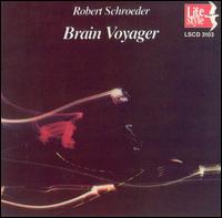 Robert Schroeder - Brain Voyager lyrics