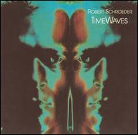 Robert Schroeder - Time Waves lyrics