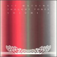 Kit Watkins - Thought Tones, Vol. 2 lyrics
