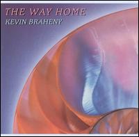 Kevin Braheny - The Way Home lyrics