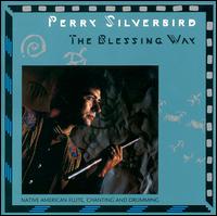 Perry Silverbird - The Blessing Way lyrics