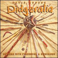 David Hudson - Didgeralia: Rhythms with Percussion & Didgeridoo lyrics