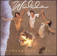 Walela - Unbearable Love lyrics