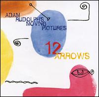 Adam Rudolph - 12 Arrows [live] lyrics