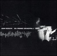 Adam Rudolph - Go: Organic Orchestra 1 lyrics