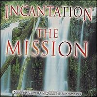 Incantation - The Mission lyrics