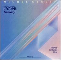 Michel Genest - Crystal Fantasy lyrics