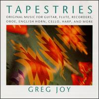 Greg Joy - Tapestries: Original Music for Guitar, Flute... lyrics