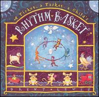 Brent Lewis - Tisket , A Tasket, A Child's Rhythm Basket lyrics
