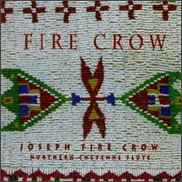 Joseph Fire Crow - Northern Cheyenne Flute lyrics