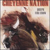 Joseph Fire Crow - Cheyenne Nation lyrics
