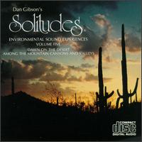 Dan Gibson - Solitudes 5: Dawn on the Desert/Among the Mountain Canyons and Valleys lyrics