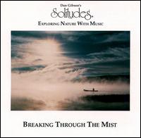 Dan Gibson - Solitudes: Breaking Through the Mist lyrics