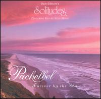 Dan Gibson - Pachelbel: Forever by the Sea lyrics