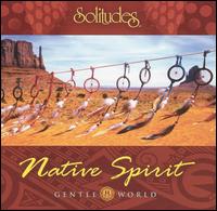 Dan Gibson - Gentle World: Native Spirit lyrics