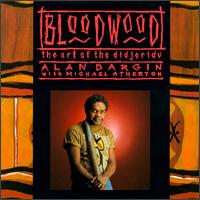 Alan Dargin - Bloodwood: The Art of the Didjeridu lyrics