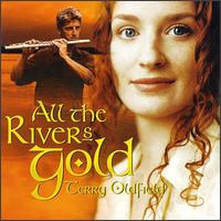 Terry Oldfield - All the Rivers Gold lyrics