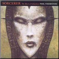Phil Thornton - Sorcerer lyrics