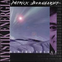 Patrick Bernhardt - Mystik Energia Mantra, Vol. 4 lyrics