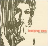 Immigrant Suns - More Than Food lyrics