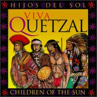 Viva Quetzal - Hijos del Sol lyrics